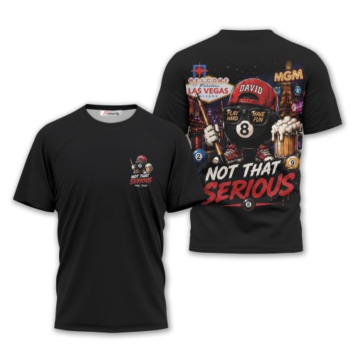 Not that Serious Custom Unisex T-shirt (David)
